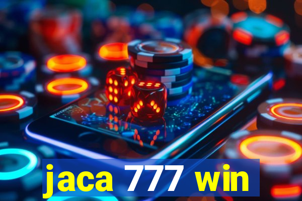 jaca 777 win